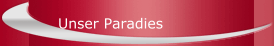 Unser Paradies